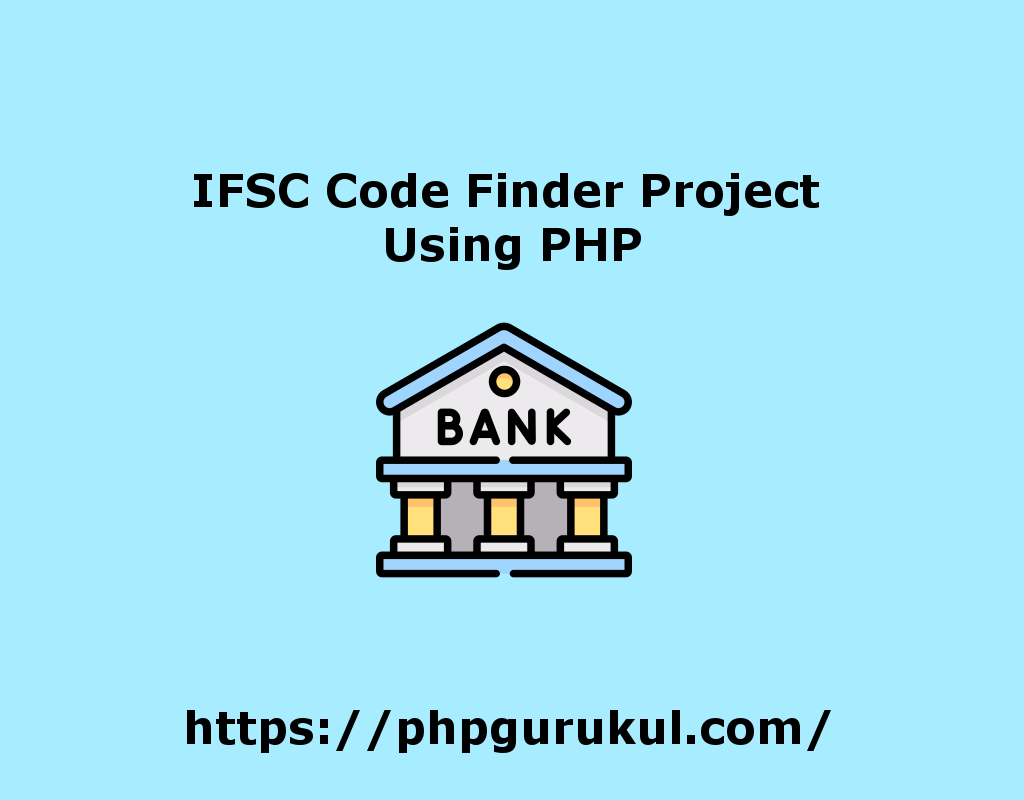 IFSC Code Finder Project Using PHP