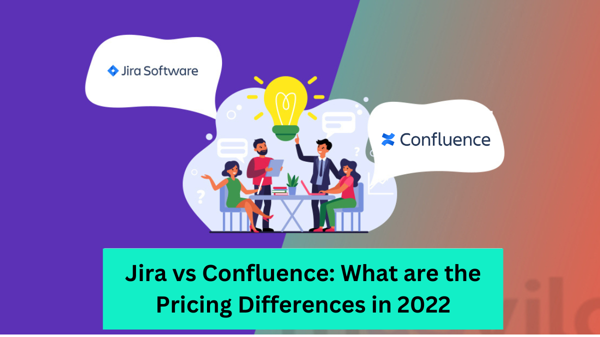 Jira vs Confluence: What are the Pricing Differences in 2022