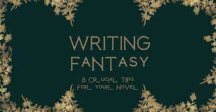 How to Write a Fantasy Novel: Guide + Tips