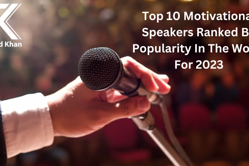 Top 10 Motivational Speakers Ranked By Popularity In The World For 2023